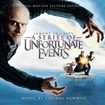 Thomas Newman Lemony Snicket's A Series of Unfortunate Events